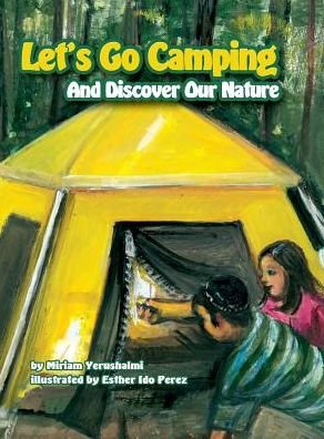 Cover for Miriam Yerushalmi · Let's Go Camping and Discover Our Nature (Innbunden bok) (2017)