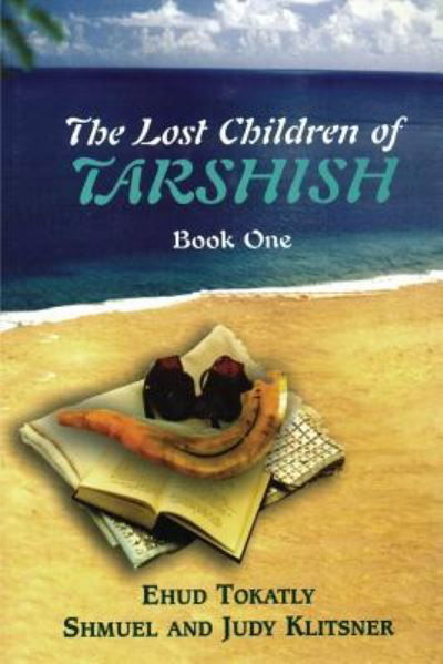 Cover for Ehud Tokatly · The Lost Children of Tarshish (Taschenbuch) (2015)