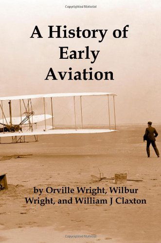 Cover for William Claxton · A History of Early Aviation (Paperback Book) (2009)