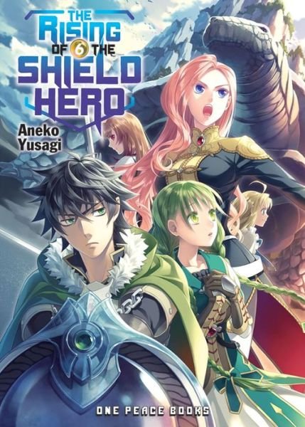 Cover for Aneko Yusagi · The Rising Of The Shield Hero Volume 06: Light Novel (Paperback Book) (2016)