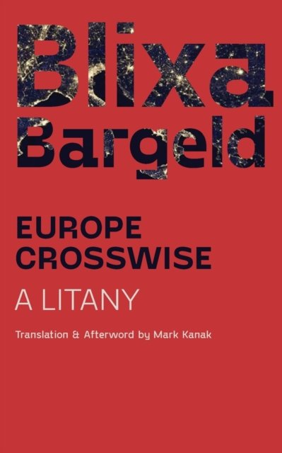 Cover for Blixa Bargeld · Europe Crosswise: A Litany (Taschenbuch) (2022)
