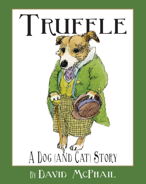 Cover for David McPhail · Truffle: A Dog (and Cat) Story (Gebundenes Buch) (2023)