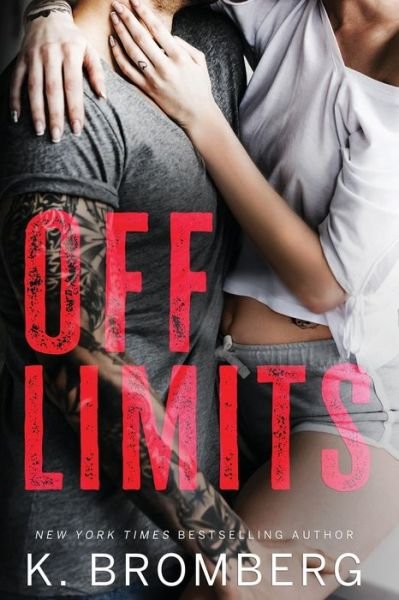 Cover for K. Bromberg · Off Limits (Book) (2022)