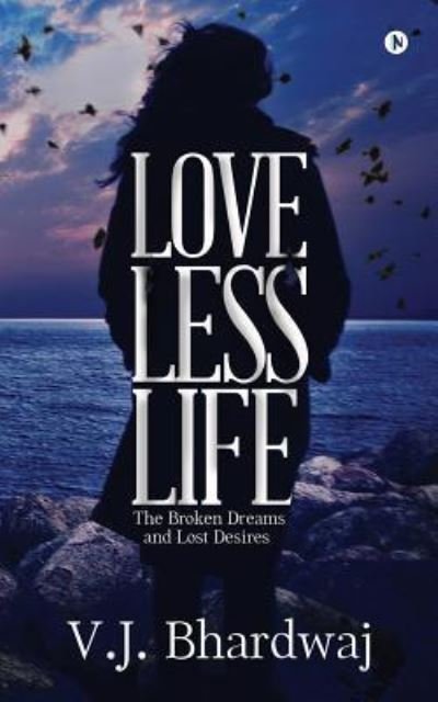 Cover for V J Bhardwaj · Loveless Life (Paperback Book) (2016)