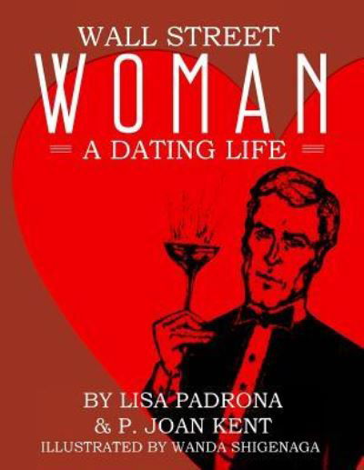 Wall Street Woman - Lisa Padrona - Books - Stillwater River Publications - 9781946300560 - July 22, 2018