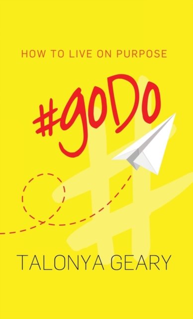 Cover for Talonya Geary · #goDo (Hardcover Book) (2018)