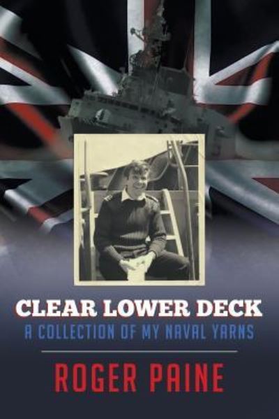 Clear Lower Deck - Roger Paine - Books - Penmore Press LLC - 9781946409560 - July 28, 2018