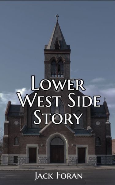 Lower West Side Story - Jack Foran - Książki - NFB Publishing - 9781953610560 - 28 lutego 2022