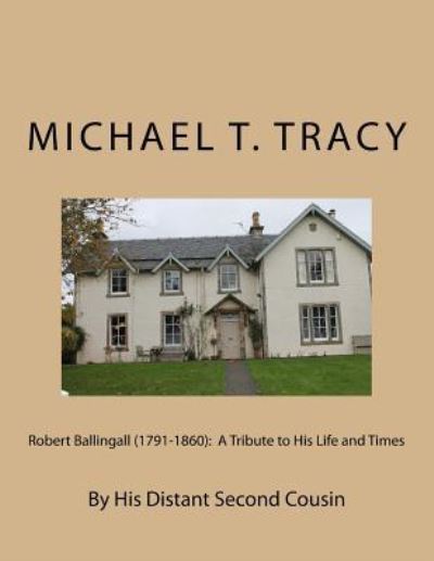 Cover for Michael T Tracy · Robert Ballingall (1791-1860) (Paperback Book) (2017)