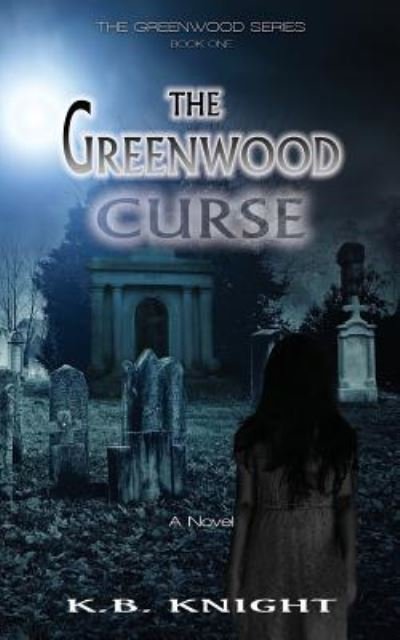 Cover for KB Knight · The Greenwood Curse (Paperback Book) (2017)