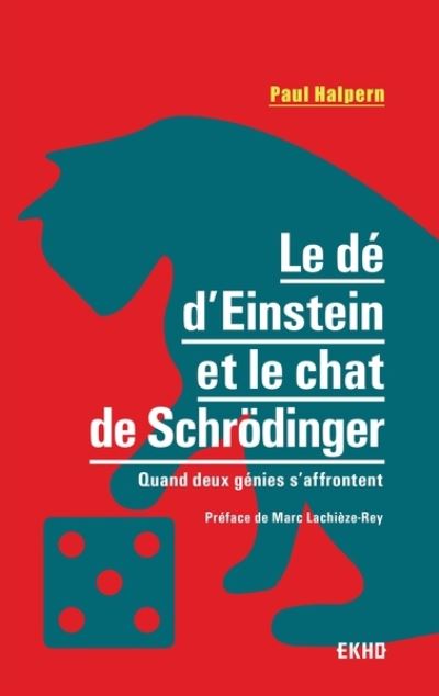 Cover for Paul Halpern · Le de d'Einstein et le chat de Schrodinger (Paperback Book) (2019)