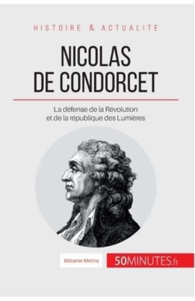 Cover for Mélanie Mettra · Nicolas de Condorcet (Pocketbok) (2015)