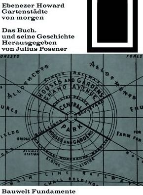 Cover for Ebenezer Howard · Gartenstadte von morgen: Ein Buch und seine Geschichte - Bauwelt Fundamente (Pocketbok) [2nd edition] (2015)