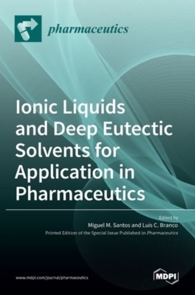 Cover for Luis Cobra Branco · Ionic Liquids and Deep Eutectic Solvents for Application in Pharmaceutics (Hardcover Book) (2021)