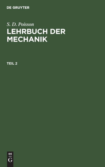 Cover for S. D. Poisson · Lehrbuch der Mechanik (Book) (1901)