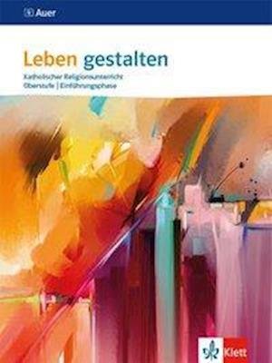 Cover for Klett Ernst /Schulbuch · Leben gestalten Einführungsphase. Schülerbuch 10. Schuljahr (G 8), 11. Schuljahr (G 9) (Hardcover Book) (2020)