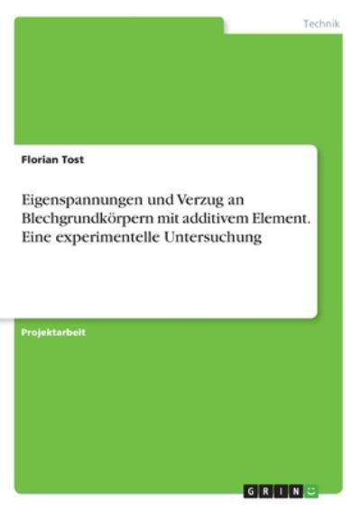 Cover for Tost · Eigenspannungen und Verzug an Blec (Book)