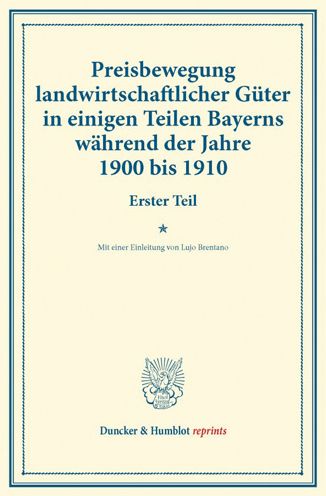 Cover for Lujo Brentano · Preisbewegung Landwirtschaftlicher Guter in Einigen Teilen Bayerns Wahrend Der Jahre 1900 Bis 1910 (Paperback Book) (2014)