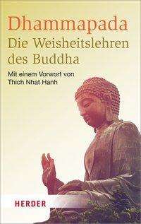 Cover for Thich Nhat Hanh · Herder.06856 Dhammapada - Die Weisheits (Buch) (2016)