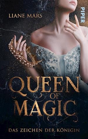 Cover for Liane Mars · Queen of Magic - Das Zeichen der Königin (Taschenbuch) (2021)