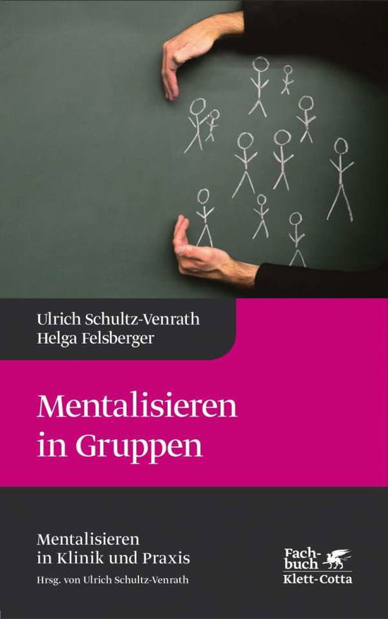 Mentalisieren in Gruppe - Schultz-Venrath - Bücher -  - 9783608961560 - 