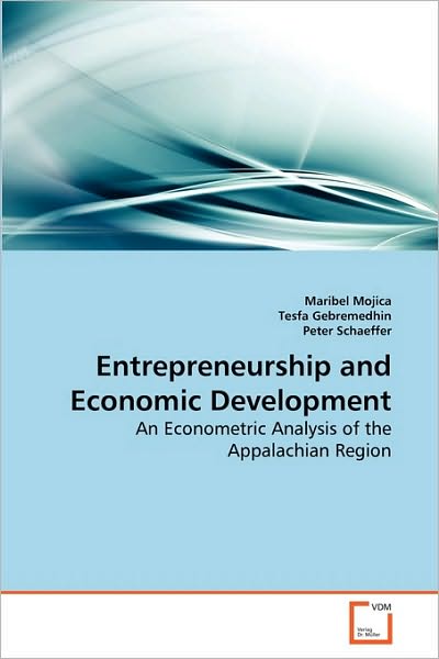 Cover for Peter Schaeffer · Entrepreneurship and Economic Development: an Econometric Analysis of the Appalachian Region (Paperback Book) (2010)