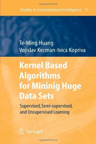 Cover for Huang, Te-ming (The University of Auckland) · Kernel Based Algorithms for Mining Huge Data Sets: Supervised, Semi-supervised, and Unsupervised Learning - Studies in Computational Intelligence (Paperback Book) [1st Ed. Softcover of Orig. Ed. 2006 edition] (2010)