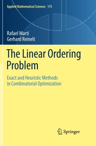 Rafael Marti · The Linear Ordering Problem: Exact and Heuristic Methods in Combinatorial Optimization - Applied Mathematical Sciences (Paperback Book) [2011 edition] (2013)
