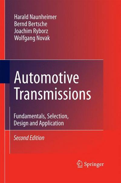 Automotive Transmissions: Fundamentals, Selection, Design and Application - Harald Naunheimer - Livros - Springer-Verlag Berlin and Heidelberg Gm - 9783642422560 - 11 de outubro de 2014