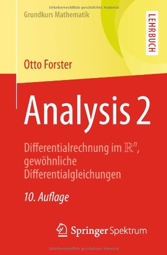 Analysis 2: Differentialrechnung Im Irn, Gewohnliche Differentialgleichungen - Grundkurs Mathematik - Otto Forster - Kirjat - Springer Fachmedien Wiesbaden - 9783658023560 - torstai 20. kesäkuuta 2013