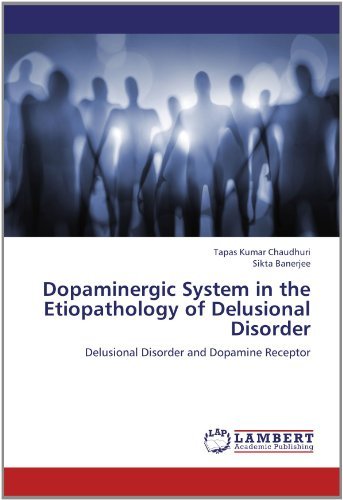 Cover for Sikta Banerjee · Dopaminergic System in the Etiopathology of Delusional Disorder: Delusional Disorder and Dopamine Receptor (Paperback Bog) (2012)