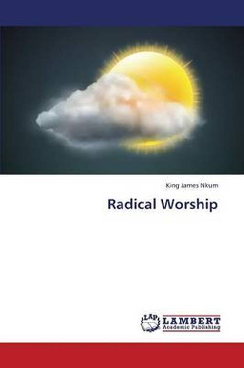 Cover for King James Nkum · Radical Worship (Paperback Book) (2013)