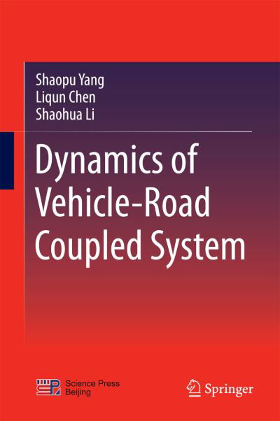 Cover for Shaopu Yang · Dynamics of Vehicle-Road Coupled System (Hardcover Book) [2015 edition] (2015)