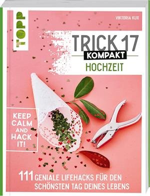 Cover for Kux:trick 17 Kompakt · Hochzeit. Perfek (Buch)