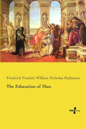 Cover for William Nicholas Hailmann · The Education of Man (Paperback Book) (2019)
