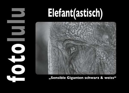 Cover for Fotolulu · Elefant (astisch) (Book)