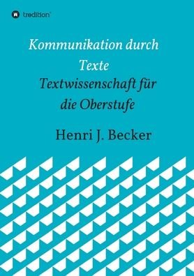 Cover for Becker · Kommunikation durch Texte (Bog) (2020)