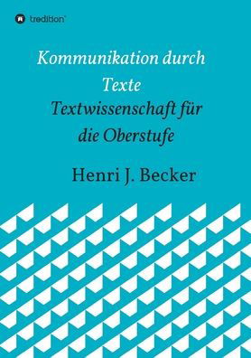 Cover for Becker · Kommunikation durch Texte (Buch) (2020)