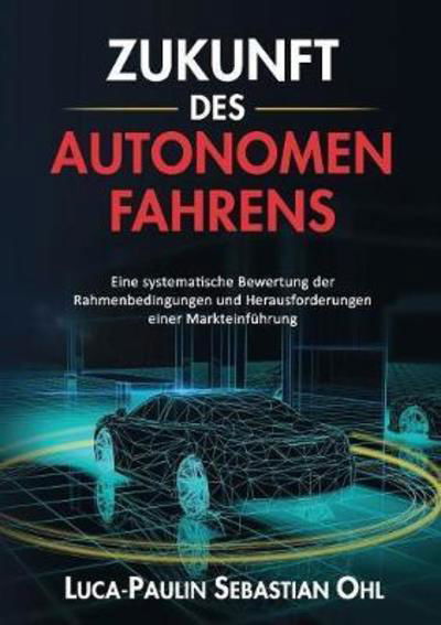 Cover for Ohl · Zukunft des autonomen Fahrens (Book) (2019)