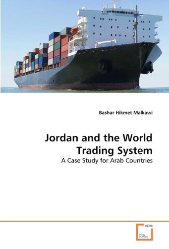 Cover for Bashar Hikmet Malkawi · Jordan and the World Trading System: a Case Study for Arab Countries (Paperback Book) (2008)