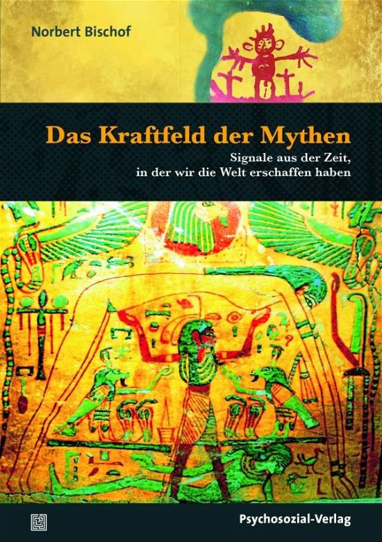 Cover for Bischof · Das Kraftfeld der Mythen (Book)