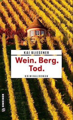 Cover for Kai Bliesener · Wein. Berg. Tod. (Bok) (2024)