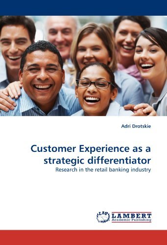 Cover for Adri Drotskie · Customer Experience As a Strategic Differentiator: Research in the Retail Banking Industry (Pocketbok) (2011)
