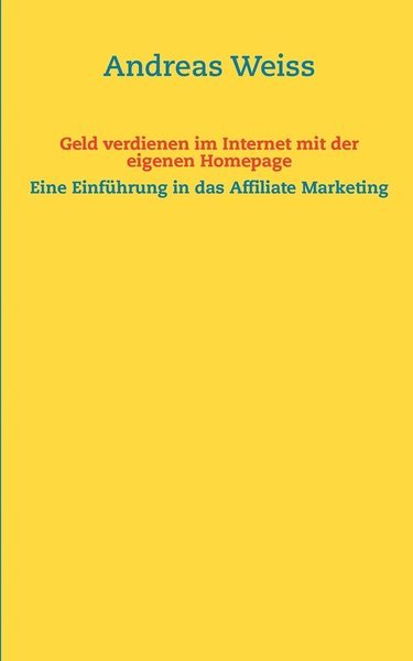 Cover for Weiss · Geld verdienen im Internet mit de (Bog) [German edition] (2012)