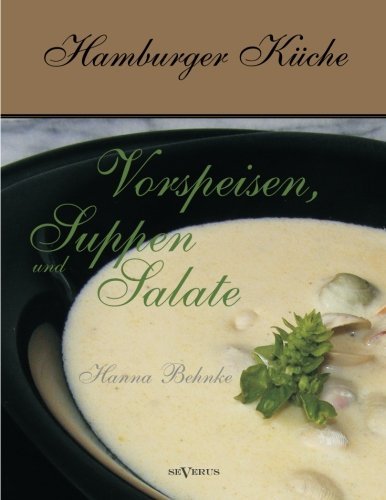 Cover for Hanna Behnke · Hamburger Küche: Vorspeisen, Suppen Und Salate (Paperback Book) [German edition] (2013)