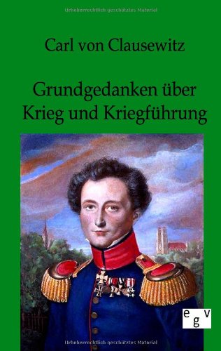 Cover for Carl Clausewitz · Grundgedanken Über Krieg Und Kriegführung (Paperback Book) [German edition] (2012)