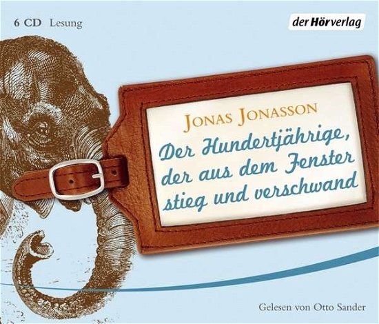 Cover for Jonas Jonasson · Der Hundertjährige,der Aus Dem Fenster Stieg Und (CD) (2013)