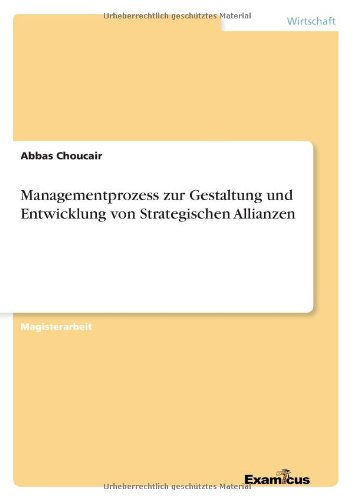 Cover for Abbas Choucair · Managementprozess Zur Gestaltung Und Entwicklung Von Strategischen Allianzen (Paperback Book) [German edition] (2012)