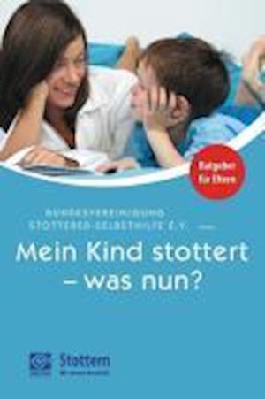 Cover for Bettina Helten · Mein Kind stottert - was nun? (Paperback Book) (2010)