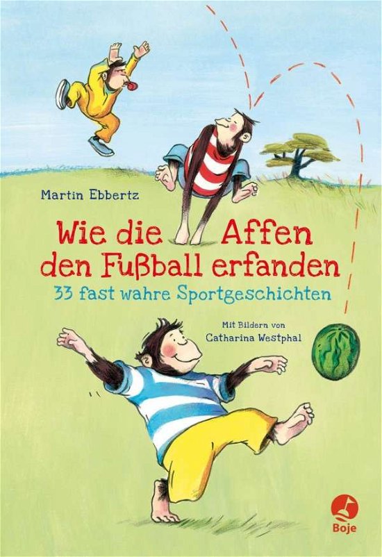 Cover for Ebbertz · Wie die Affen den Fußball erfan (Book)